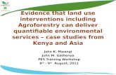 Evidence that land use interventions including Agroforestry can deliver quantifiable environmental services – case studies from Kenya and Asia
