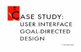 Case Study: User Interface Goal-Directed Design