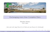 Exchanging more than Complete Data