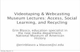 Videotaping & Webcasting Museum Lectures: Access, Social Learning, and Recycling [draft]