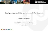 "Designing practitioner research for impact" Miggie Pickton, DARTS4
