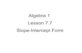 Alg1 7.7 Slope-Intercept Form