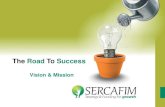 Road to Success: Values, Vission and Mission