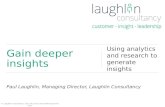 Gain Deeper Insights: Using analytics and research to generate insights