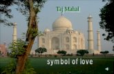 TAJ MAHAL-symbol of love