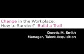 The Changing Workplace:  How to Survive?  #BuildATrail