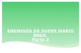 Enemigos de Super Mario Bros Parte 3