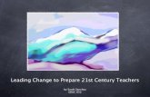 Leading Change in 21st Century Teacher Training