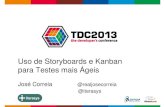 TDC2013 - Trilha de Testes - Iterasys - José Correia - Uso de Storyboards e Kanban para Testes mais Ágeis