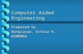 Ertesa bungcayao report Computer Aided Engineering (CAE)