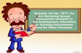 Republic Act No. 7787- An Act Declaring Sexual Harassment Unlawful in the Employment, Education or Training Environment and for Other Purposes