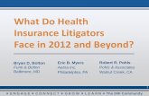 What Do Health Insurance Litigators Face in 2012 and Beyond?