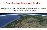 ATS14- Developing regional trails: Mapping a path for moving intention to reality with  a bit more velocity!