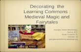 Decorating the Learning Commons: Medieval Magic and Fairytales