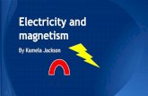 Electricity & magnetism presentation