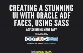 @Agawish   creating a stunning ui with oracle adf faces, using sass