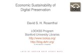 Economic Sustainabilityof Digital Preservation - Prof. David Rosenthal, Chief Scientist LOCKSS, Stanford University Libraries