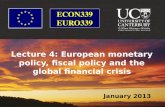 European monetary policy, fiscal policy and the global financial crisis