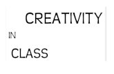 CREATIVITY IN CLASS