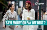 Saving Money or Pay Off Debt?