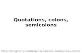 Quotations, colons, semicolons