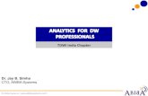 Analytics for dw professionals Dr Jay B Simha abiba 20110527