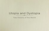 Utopia and dystopia