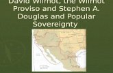 Wilmot Proviso and Popular Sovereignty