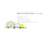 Experience Montage in the virtual space