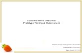 School2 worktransition: Prototypes & Testing Process and Observations