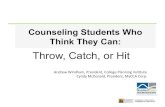 Counseling Students Who Think They Can: Throw, Catch or Hit