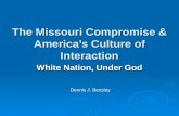 Missouri Compromise & America's Culture of Interaction