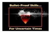 Bullet-Proof Skills for Uncertain Times by Barry Flicker