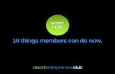 Resort entrepreneur club   how do i get started