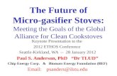 ETHOS 2012 Keynote: The Future of Micro-gasifier Stoves: Meeting the Goals of the Global Alliance for Clean Cookstoves