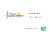 Curso de Java Java – Redes Rogelio Ferreira Escutia.