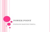 POWER POINT STEPHANIE MARTINEZ YERENA. DEFINICIÓN DE POWER POINT Microsoft PowerPoint es una aplicación desarrollada por Microsoft para Windows y Mac.