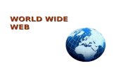 WORLD WIDE WEB. World Wide Web En 1989 Tim Berners-Lee crea la WWW (World Wide Web), desarrollando las especificaciones de tres recursos esenciales: el.