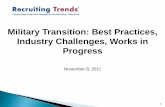 Military Transition: Best Practices Industry Challenges, Works in Progress