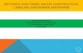 Deviance and crime social construction, labeling, power and function