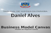 Business Model Canvas -  Daniel Alves - TJPB