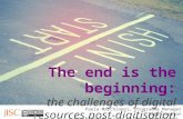 The end is the beginning: the challenges of digital resources post-digitisation