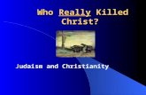 Who Really Killed Christ?
