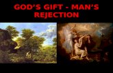 8 God\'s Gift - Man Rejection