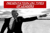 Presentation on types of leader