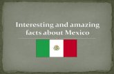 Interesting and amazing facts about mexico