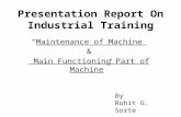 Maintenance of Machine & Main Functioning Parts of Machine