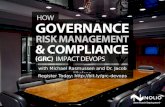 How Governance, Risk Management and Compliance (GRC) Impact DevOps