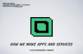 How We Make Apps And Services
