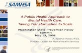 A Public Health Approach to Mental Health Care: Taking Transformation to Scale